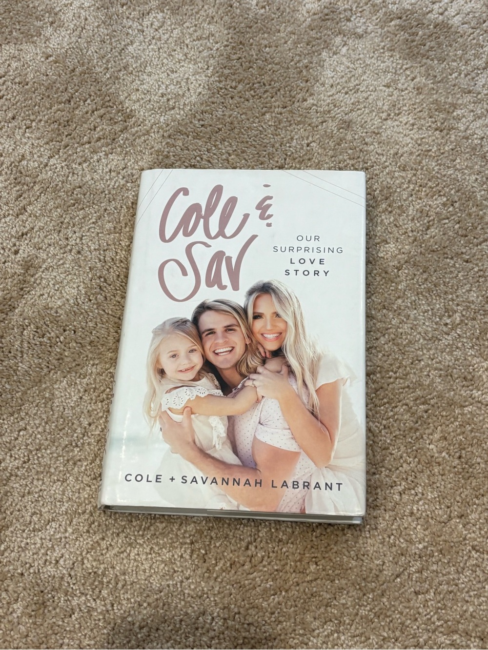 Cole & Sav Our Surprising Love Story - Hardcover Book